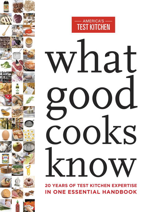 Title details for What Good Cooks Know by America's Test Kitchen - Available